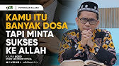 Kamu Itu Banyak Dosa, Tapi Minta Sukses Ke Allah - Ustadz Adi Hidayat