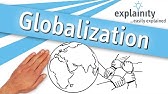 Globalization explained (explainity® explainer video)