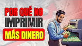 ¿Por qué no se puede imprimir más dinero?