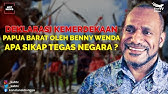 DEKLARASI KEMERDEKAAN PAPUA BARAT OLEH BENNY WENDA, APA SIKAP TEGAS NEGARA?