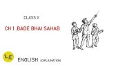 Class X BADE BHAI SAHAB English Explanation