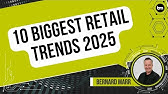 The 10 Biggest Retail Trends In 2025