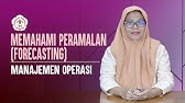 MANAJEMEN OPERASI - Memahami Peramalan (Forecasting)