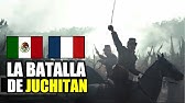 🇲🇽La Batalla de JUCHITÁN - La Mayor Derrota de los Zuavos en México - Segunda intervención Francesa