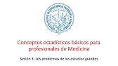 Sesión 3: Los problemas con los estudios grandes.