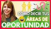 TUS ÁREAS DE OPORTUNIDAD/ QUE DECIR Y QUE EVITAR EN TU ENTREVISTA DE TRABAJO/ MARISELA ANCIRA