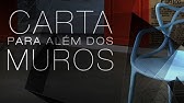 Carta Para Além dos Muros (Documentário Completo)