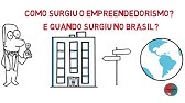 Como Surgiu o Empreendedorismo?