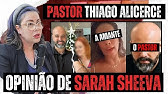 Pastora Sarah Sheeva comenta o caso de traição de Thiago Alicerce