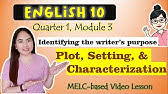 PLOT, SETTING, CHARACTERIZATION || GRADE 10 || MELC-based VIDEO LESSON | QUARTER 1| MODULE 3