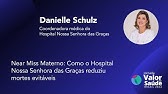 Near Miss Materno: Como o Hospital Nossa Senhora das Graças reduziu mortes evitáveis