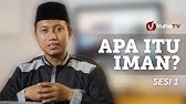 Apa Itu Iman Seri 1 - Ustadz Ammi Nur Baits