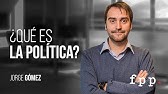 ¿Qué es la política? | Jorge Gómez - Curso: Ideas y política FPP