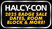 HALCY-CON 2025 BADGE SALE DATES, PRICING & MORE!