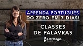 Semana Especial Aprenda Português do Zero em 7 dias!  Classes de Palavras - Prof. Adriana Figueiredo