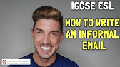 IGCSE English as a Second Language - How to write an INFORMAL EMAIL!