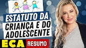 ESTATUTO DA CRIANÇA E DO ADOLESCENTE - ECA Atualizado e Comentado | Resumo da Lei 8.069 de 1990