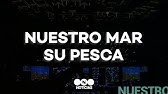 NUESTRO MAR, SU PESCA