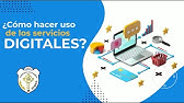 ¿Cómo hacer uso de los servicios digitales?