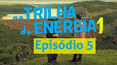 1ª Temporada - Na Trilha da Energia - Episódio 5