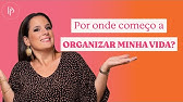 Por onde começo a organizar minha vida? - com Pati Penna