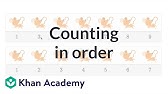 Counting in order | Counting | Early Math | Khan Academy