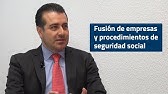 Fusión de empresas y procedimientos de seguridad social