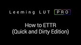 How to ETTR - Quick And Dirty Edition!