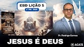 EBD Lição 5 (Adultos) - Jesus é Deus - 1º Tri 2025