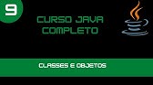 Curso de Java - Classes e Objetos - Aula 09