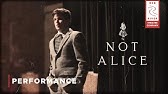 Not Alice | Performance