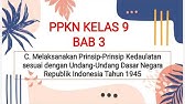 PPKn Kelas 9 BAB 3 || C. Melaksanakan Prinsip-Prinsip Kedaulatan sesuai dengan UUD NRI Tahun 1945.