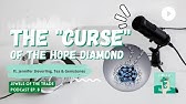 The "Curse" of the Hope Diamond with Tea & Gemstones | JOTT Podcast Ep. 8