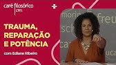 CAFÉ FILOSÓFICO | TRAUMA, REPARAÇÃO E POTÊNCIA | 10/11/2024