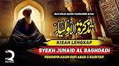 KISAH LENGKAP PEMIMPIN KAUM SUFI ABAD 3 HIJRIYAH | SYEKH JUNAID AL BAGHDADI