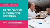 En qué consiste la valoración documental - charla virtual