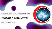 SERI KULIAH PERSAMAAN DIFERENSIAL BIASA || MASALAH NILAI AWAL