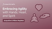 Embracing Agility with Hands, Heart, and Spirit with Jacqueline & Milton Mayfield