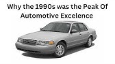 Why The 1990s was the Peak of Automotive Excellence