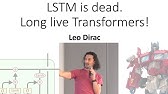 LSTM is dead. Long Live Transformers!