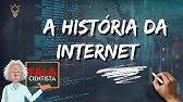 Como surgiu a INTERNET? Uma das tecnologias que mais utilizamos em nosso dia a dia! | Fala Cientista