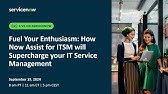 Fuel Your Enthusiasm How Now Assist for ITSM will Supercharge your IT Service Management