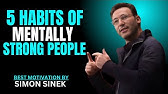 5 HABITS OF MENTALLY STRONG PEOPLE || SIMON SINEK || BEST MOTIVATIONAL SPEECH