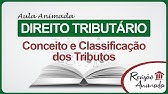 Direito Tributário - Aula 1 - Conceito e Classificação dos Tributos