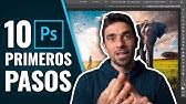 10 PRIMEROS PASOS para empezar con PHOTOSHOP