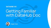 DataHub 101 - Getting Familiar with DataHub Docs