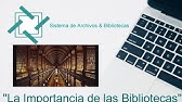 "La Importancia de las Bibliotecas"