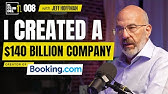 Creator of Booking.com: How to build a $140 Billion Empire (Jeff Hoffman)