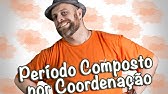 Período Composto por Coordenação (Orações coordenadas) ♫ Paródia "Morro do Dendê" ♫ [Prof Noslen]