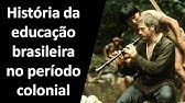 História da educação brasileira no período colonial (1549-1822)